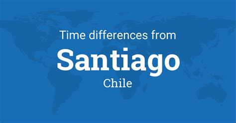 Time Difference. . Time difference santiago chile